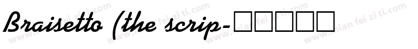 Braisetto (the scrip字体转换